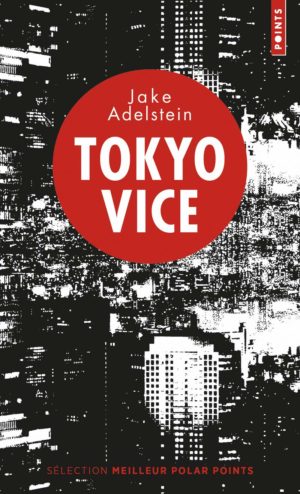 Tokyo Vice Jake Adelstein