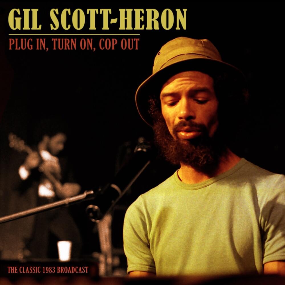 Gil Scott Heron Plug In, Turn On, Cop Out