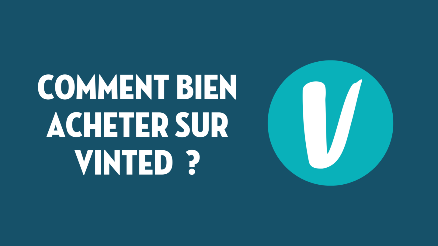 Comment acheter sur Vinted Le guide seconde main Borasification